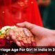 girls marriage age in india