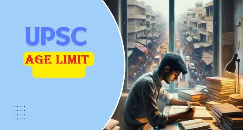 Age Limit for UPSC