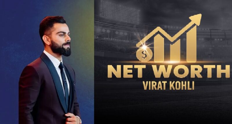 Virat kohli net worth